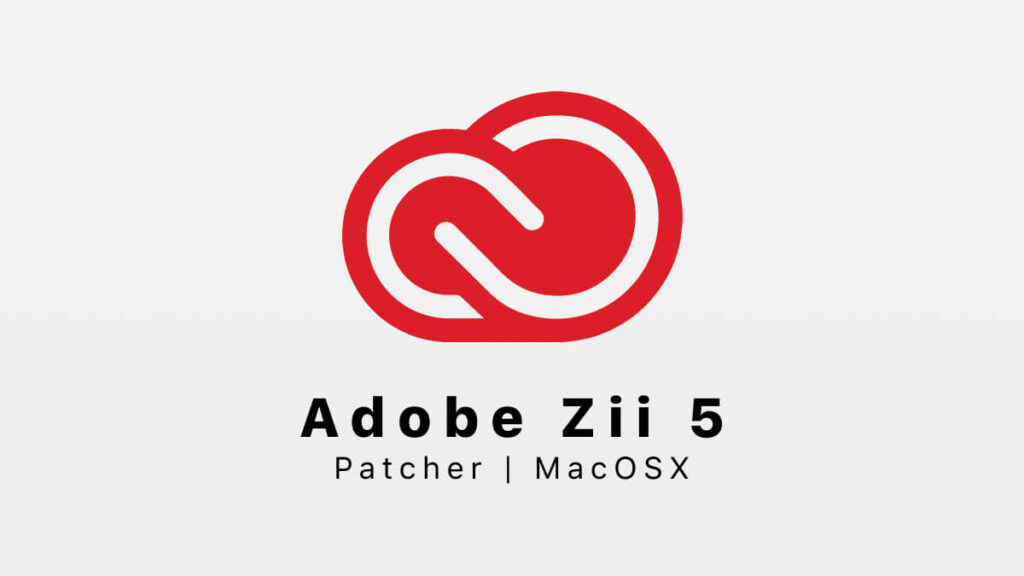 Adobe Zii 5.3.1 – Thuốc cho các ứng dụng Adobe trên MacOS