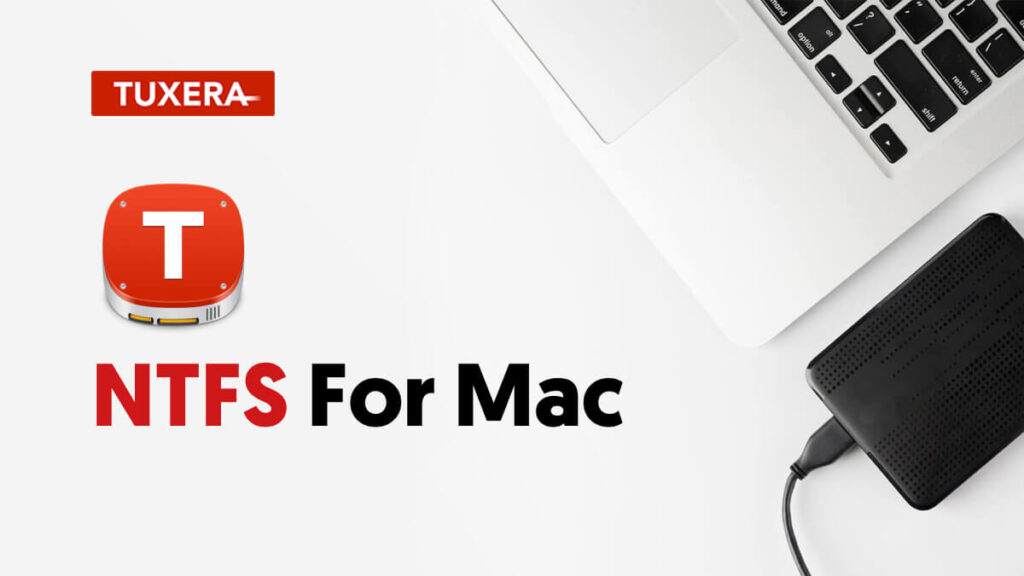 Tuxera NTFS 2020.2 – phần mềm đọc NTFS cho MAC