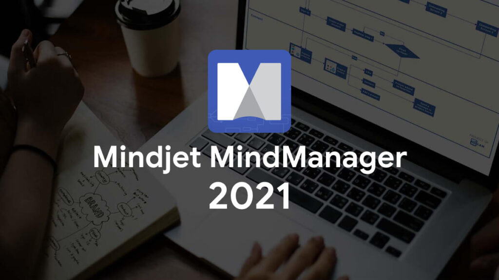 Mindjet MindManager 2021 – Tạo bản đồ tư duy trên Win
