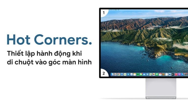 Hot Corners – Gán hành động khi di chuột vào góc màn hình Mac