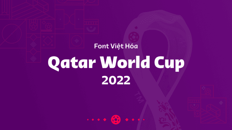 Font Qatar World Cup 2022 Việt Hóa