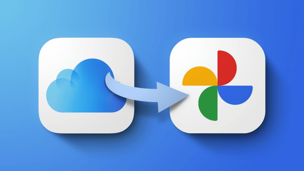 Cách chuyển ảnh, video từ iCloud Photos sang Google Photos