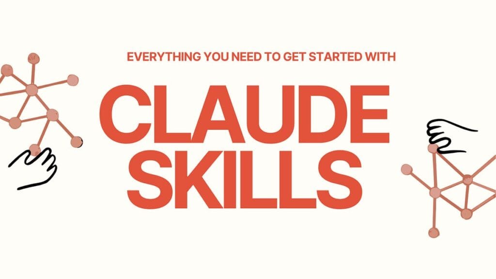 Claude Skills là gì — và tại sao bạn nên dùng