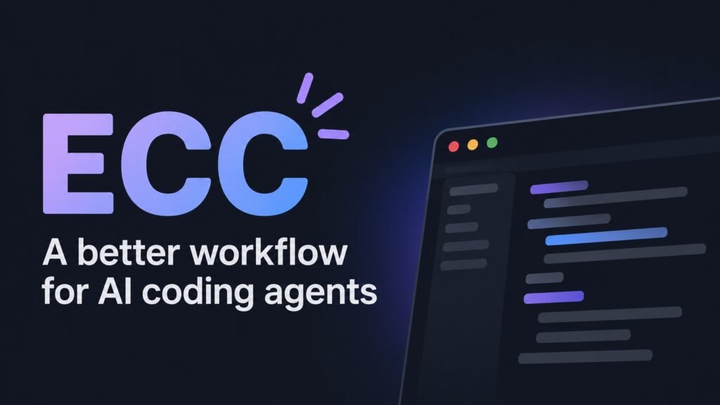 ECC – Biến AI coding agent thành một quy trình làm việc thực sự