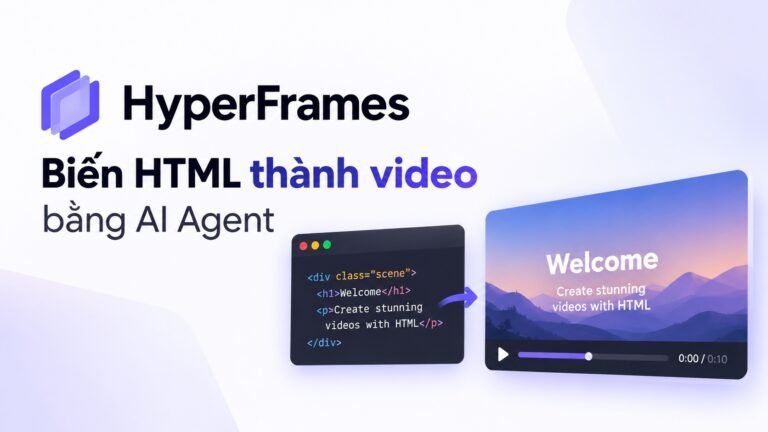 HyperFrames – Biến HTML thành video, sinh ra để làm việc cùng AI Agent